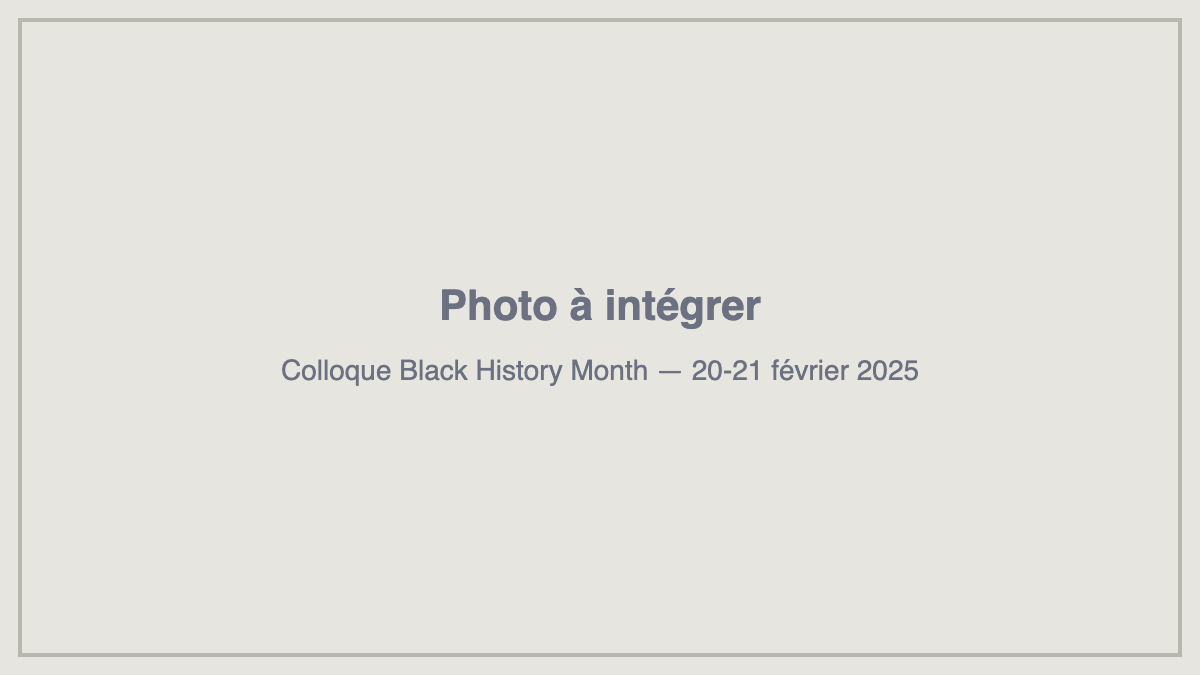 Photo à intégrer : colloque Black History Month
